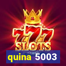 quina 5003