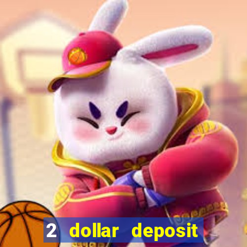 2 dollar deposit casino nz