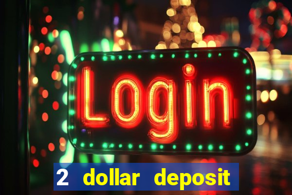 2 dollar deposit casino nz