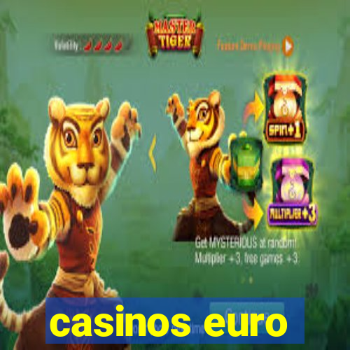 casinos euro