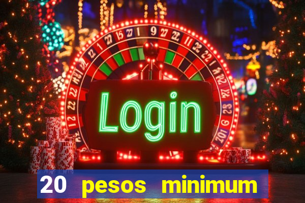 20 pesos minimum deposit casino philippines