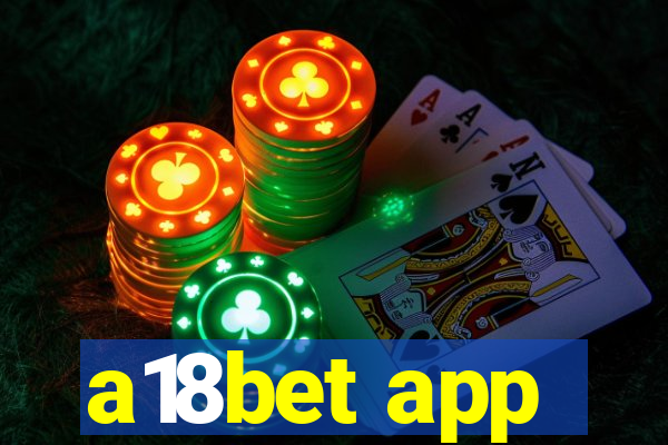 a18bet app