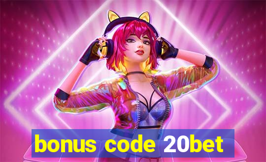 bonus code 20bet