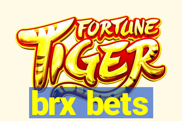 brx bets