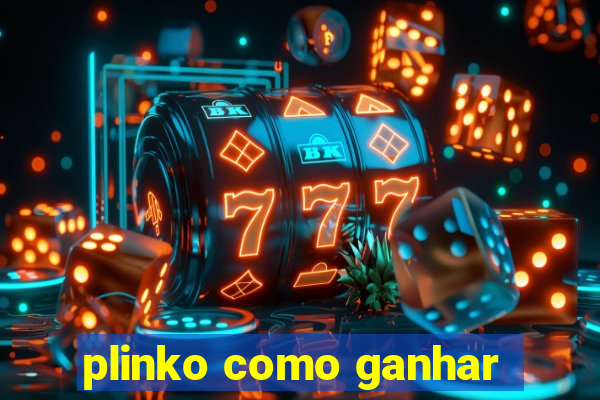 plinko como ganhar