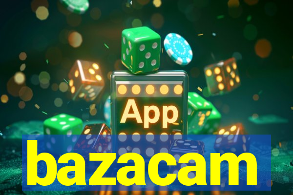 bazacam