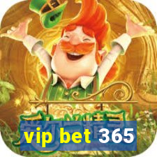 vip bet 365