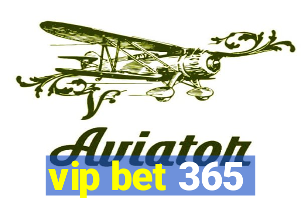 vip bet 365