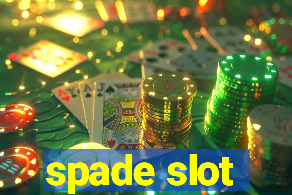 spade slot