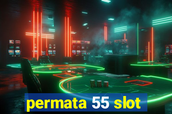 permata 55 slot