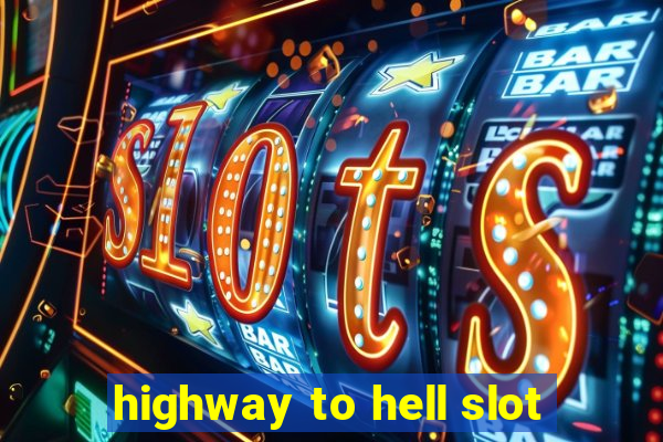 highway to hell slot