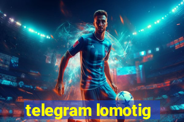 telegram lomotig