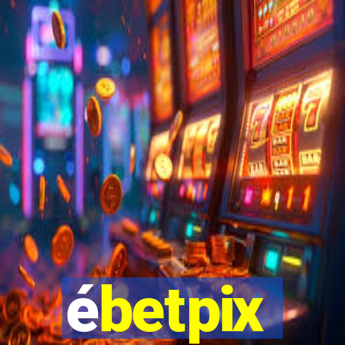 ébetpix