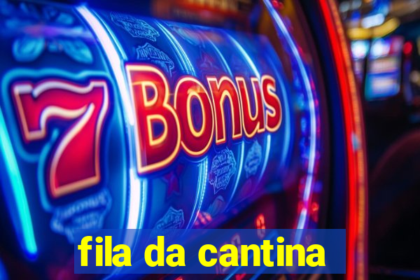 fila da cantina