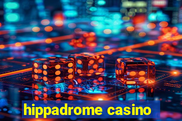 hippadrome casino