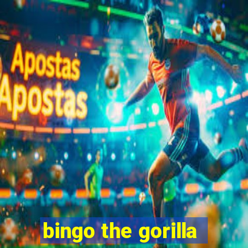 bingo the gorilla