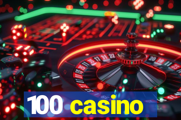 100 casino