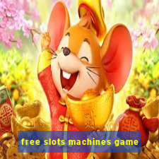 free slots machines game