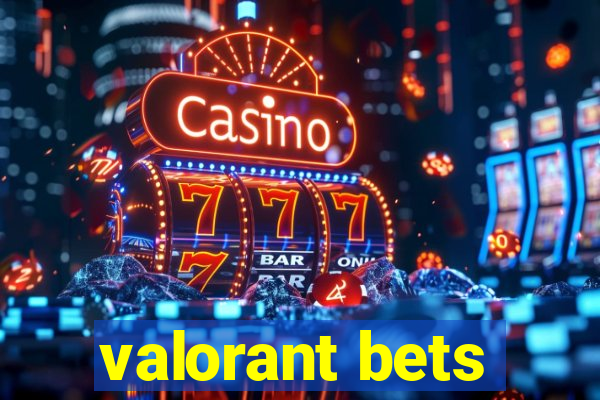 valorant bets