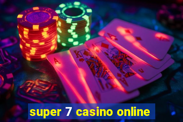 super 7 casino online