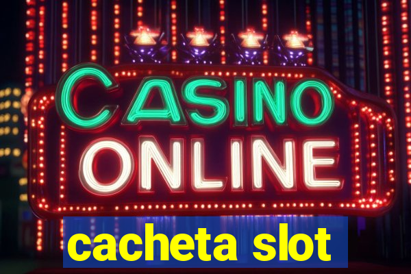 cacheta slot