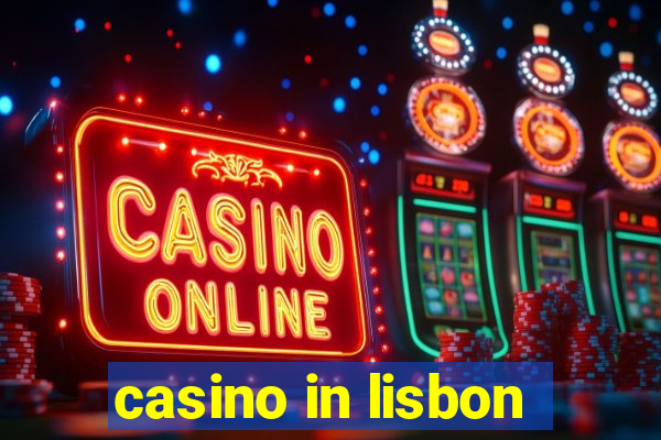 casino in lisbon