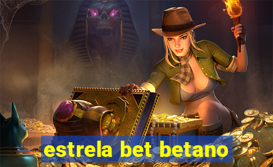 estrela bet betano