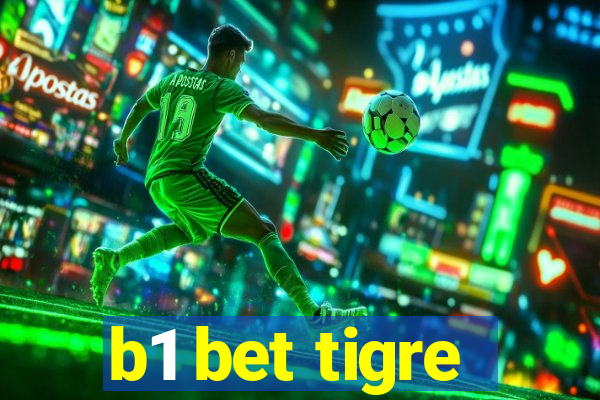 b1 bet tigre