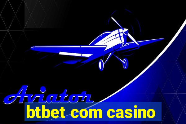 btbet com casino