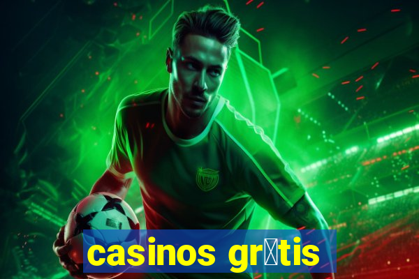 casinos gr谩tis