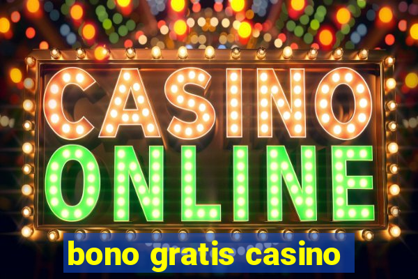 bono gratis casino