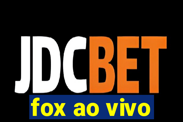 fox ao vivo