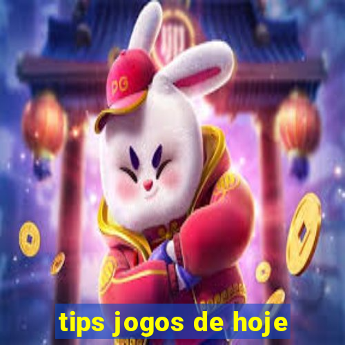 tips jogos de hoje