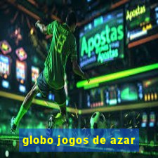 globo jogos de azar