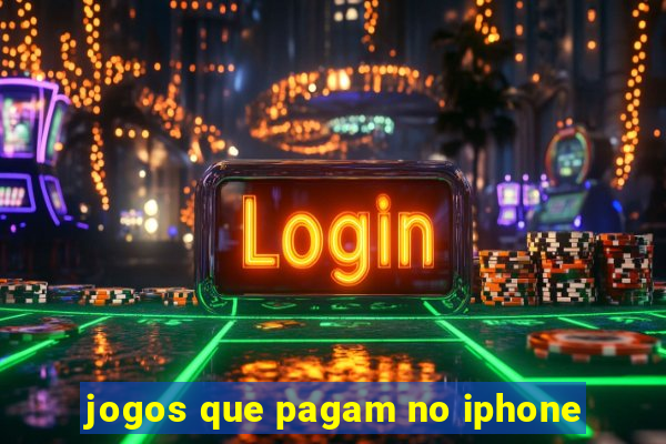 jogos que pagam no iphone