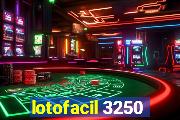 lotofacil 3250