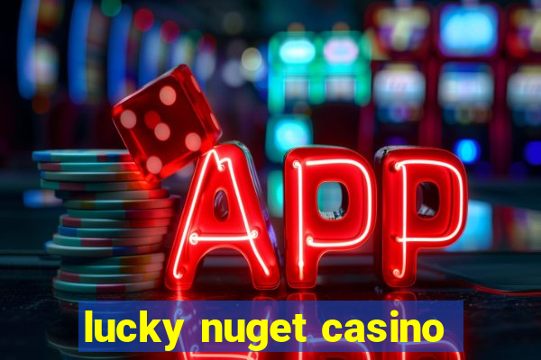 lucky nuget casino