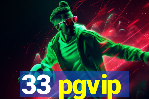 33 pgvip