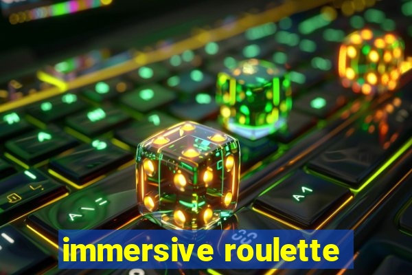 immersive roulette