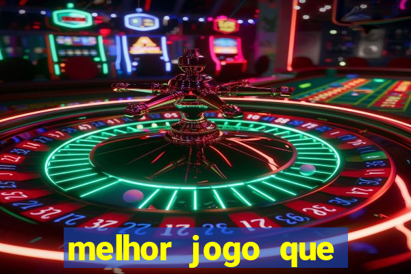 melhor jogo que ganha dinheiro