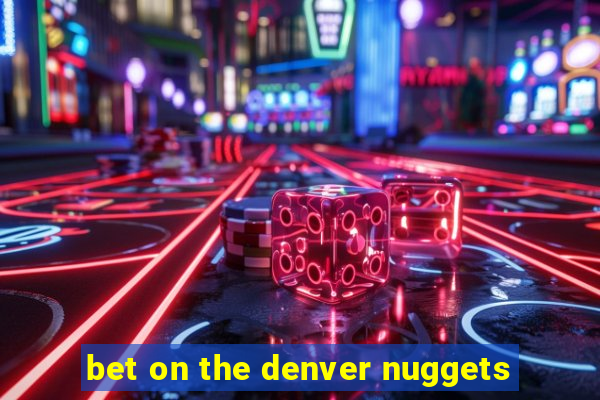 bet on the denver nuggets