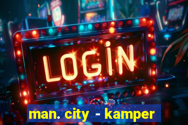 man. city - kamper