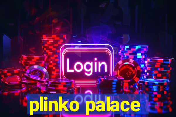 plinko palace