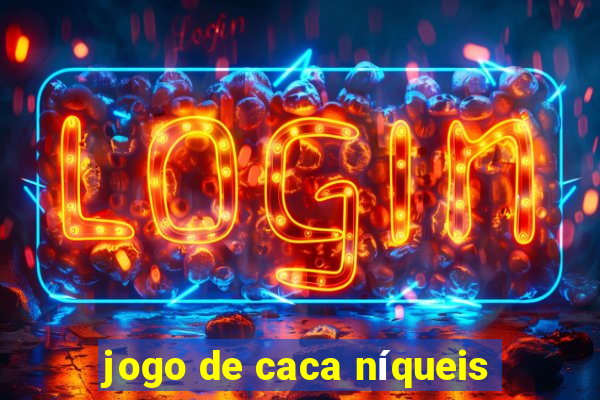 jogo de caca níqueis