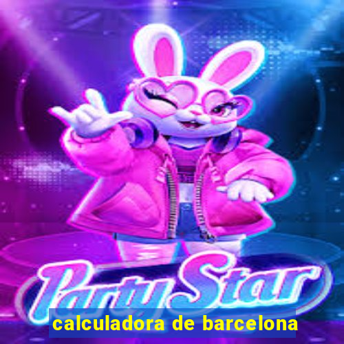 calculadora de barcelona