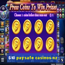 $10 paysafe casinos nz