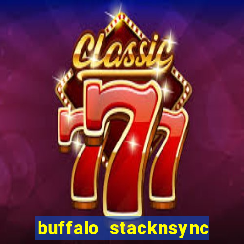 buffalo stacknsync slot free play