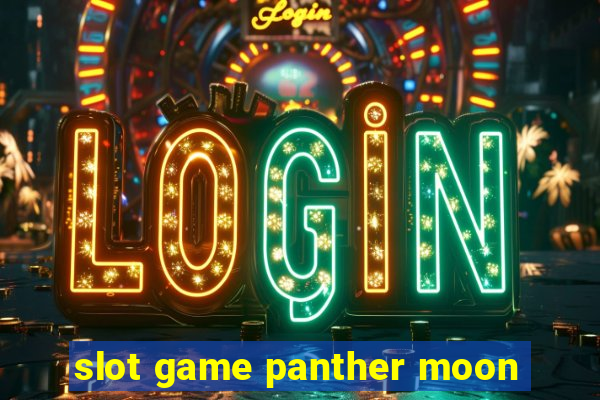 slot game panther moon