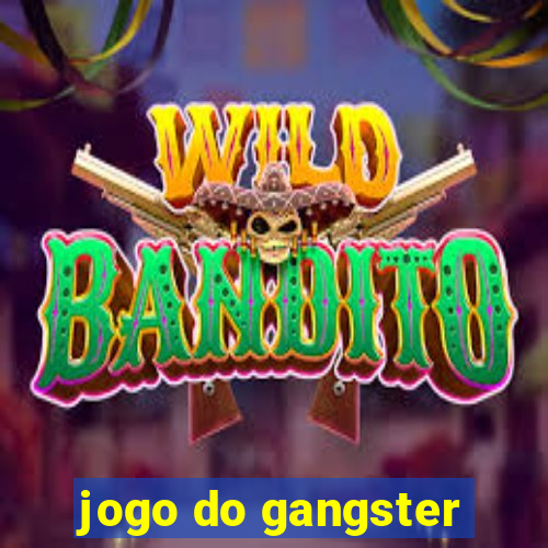 jogo do gangster