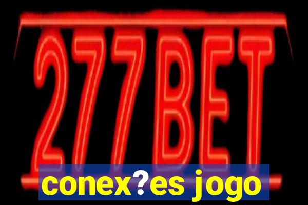 conex?es jogo